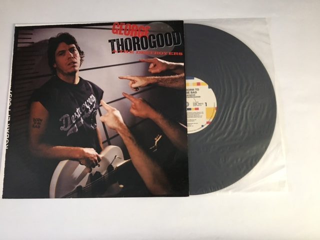 THOROGOOD GEORGE - BORN TO BE BAD